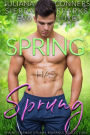 Spring Has Sprung: Spring-Themed Steamy Romance Collection