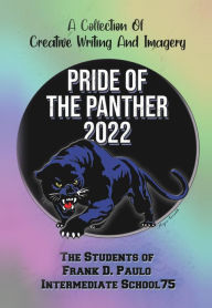 Title: Pride of the Panther 2022: A Collection Of Creative Writing And Imagery, Author: Ryan Murphy