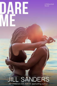 Title: Dare Me, Author: Jill Sanders