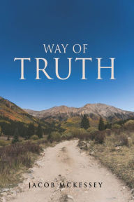 Title: WAY OF TRUTH, Author: Jacob Mckessey