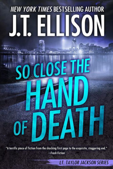 So Close the Hand of Death: A Taylor Jackson Novel