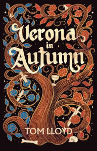 Title: Verona in Autumn: What next for Romeo & Juliet?, Author: Tom Lloyd