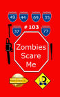 Zombies Scare Me 103 (Francaise Edition)