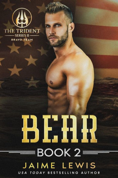 BEAR (The Trident Series II - BRAVO Team Book 2)