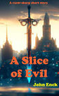 A Slice of Evil: A Razor-Sharp Short Story