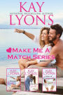 Make Me A Match Boxset Books 1-3