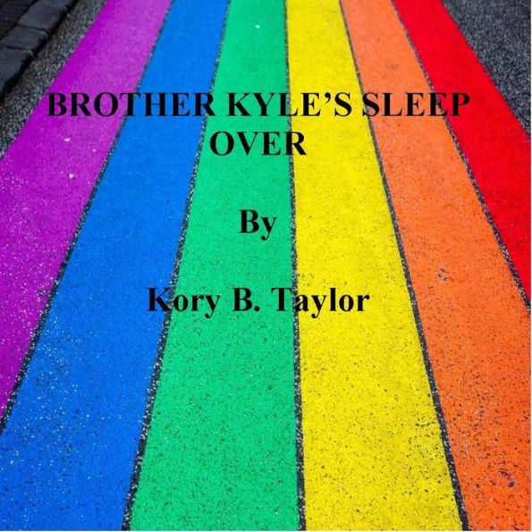 BROTHER KYLE'S SLEEP OVER