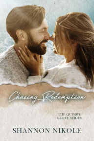 Title: Chasing Redemption: A Small Town, Romantic Suspense, Author: Shannon Nikole