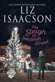 Title: The Sleigh on Seventeenth Street, Author: Liz Isaacson