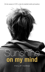 Title: Sunshine on My Mind, Author: Philip Yorke