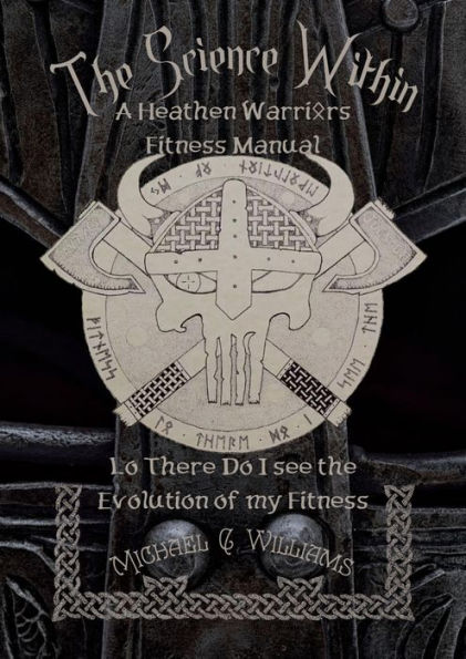 The Science Within A Heathen Warriors Fitness Manual