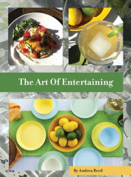 Title: The Art of Entertaining, Author: Andrea Reed