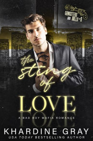 Title: The Sting of Love: A Mafia Romance, Author: Khardine Gray