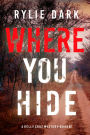 Where You Hide (A Kelly Cruz MysteryBook Two)
