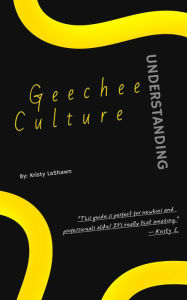 Title: Understanding Geechee Culture, Author: Kristy Lashawn