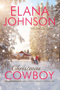 Title: Christmas Cowboy: A Mulbury Boys Novel, Author: Elana Johnson