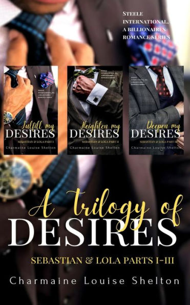 A Trilogy of Desires Sebastian & Lola Parts I-III
