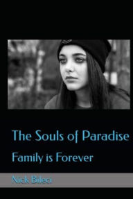 Title: The Souls of Paradise Family is Forever, Author: Nicholas Bileci