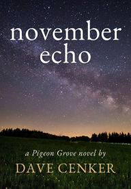 Title: November Echo, Author: Dave Cenker