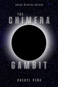 Title: The Chimera Gambit, Author: Cheryl Pena