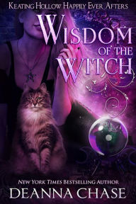 Title: Wisdom on the Witch: A Witches of Keating Hollow Novella, Author: Deanna Chase