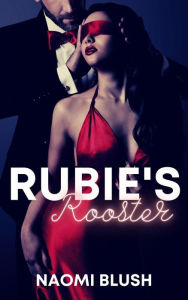 Title: Rubie's Rooster, Author: Naomi Blush