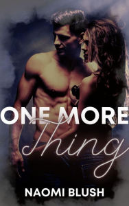 Title: One More Thing, Author: Naomi Blush