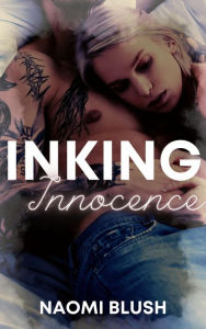 Title: Inking Innocence, Author: Naomi Blush