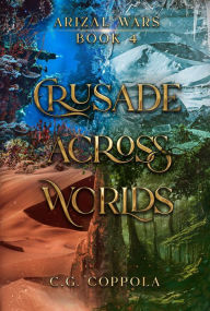 Title: Crusade Across Worlds, Author: C. G. Coppola