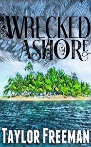 Title: Wrecked Ashore, Author: Lucia Ferrara