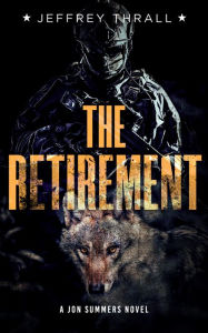 Title: The Retirement, Author: Jeffrey Thrall