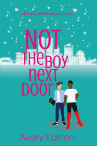 Title: Not the Boy Next Door, Author: Avery Easton