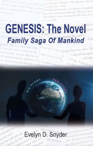 Title: Genesis: The Novel: Family Saga of Mankind, Author: Evelyn D. Snyder