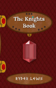 Title: The Knights Book, Author: Ryder Lewis