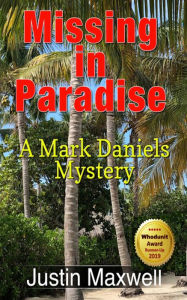 Title: Missing in Paradise, Author: Justin Maxwell