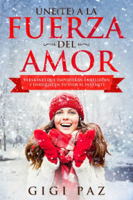 Title: Une(Te) A La Fuerza Del Amor, Author: Gigi Paz