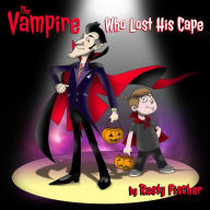 Title: The Vampire Who Lost His Cape, Author: Rusty Fischer