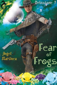 Title: Fear of Frogs, Author: Angel Martinez