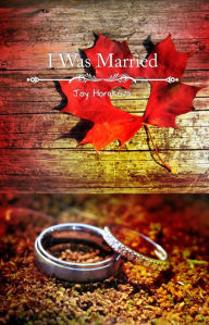 Title: I Was Married, Author: Joy Horakova