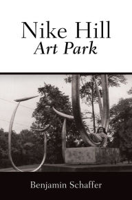 Title: Nike Hill Art Park, Author: Benjamin Schaffer