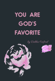 Title: You're God's Favorite, Author: Debbie Oxford