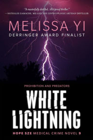 Title: White Lightning: Prohibition and Predators, Author: Melissa Yi