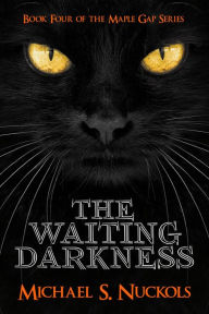Title: The Waiting Darkness, Author: Michael S. Nuckols