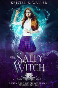 Title: The Salty Witch: Summer School, Author: Kristen S. Walker