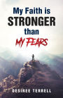 My Faith is Stronger than My Fears