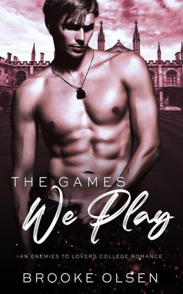 The Games We Play: A Sports College Bully Romance