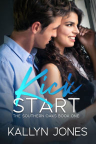 Title: Kick Start: A Later in Life Romance, Author: Kallyn Jones