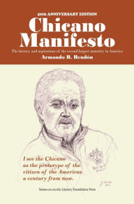 Title: Chicano Manifesto: The history and aspirations of the second largest minority in America, Author: Armando Rendon