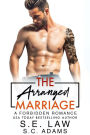 The Arranged Marriage: A Forbidden Romance