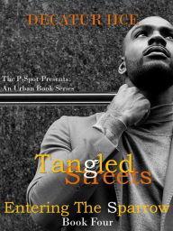 Title: Tangled Streets - Entering The Sparrow: Entering The Sparrow, Author: Decatur Iice